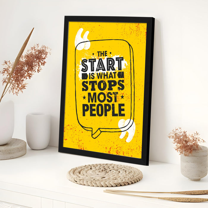 Art Street Framed Wall Art Print The Start Is What Stops Most People Motivational Poster For Room Decoration (Set Of 1, 12.7x17.5 Inch)
