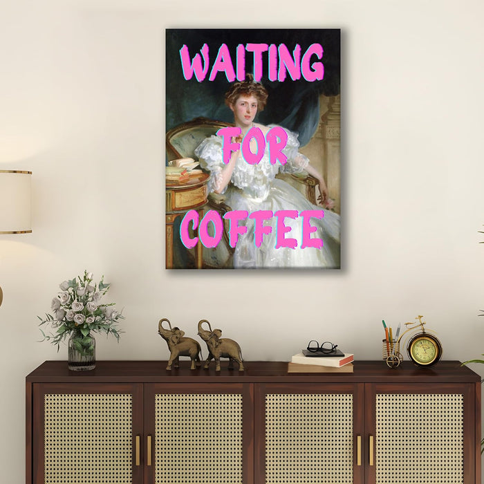 Waiting For Coffee Canvas Painting Feminist, Motivational Poster, Feminist gifts (16x22 Inch)