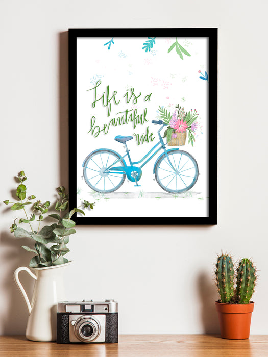Life Is A Beautiful Ride Framed Art Print, For Home & Office Decor