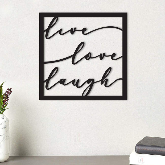 Live Love Laugh MDF Plaque Painted Cutout Ready to Hang For Wall Decor Size 10 x 10 Inch