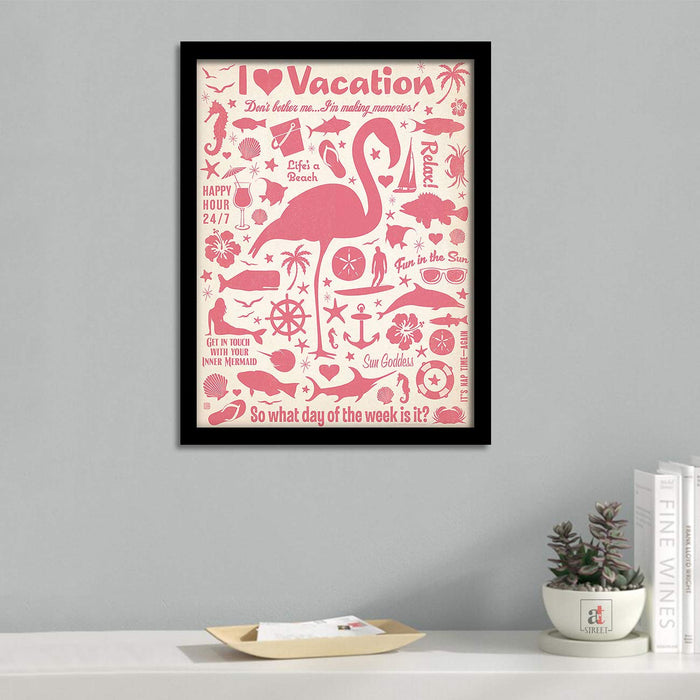 Framed Poster Vacation Holiday Theme Motivational Framed Art Print Size - 13.5" x 17.5" Inch