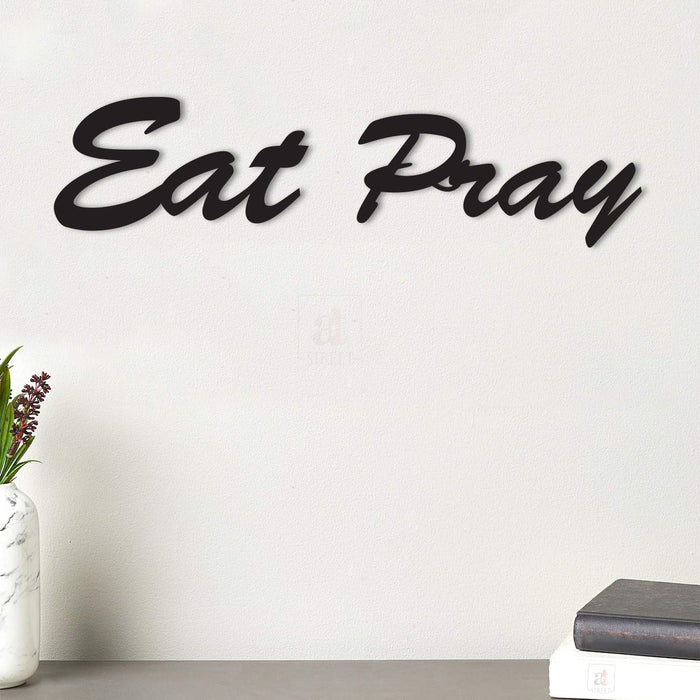 Eat Pray MDF Plaque Painted Cutout Ready to Hang For Wall Decor Size 3.8 x 14.9 Inch