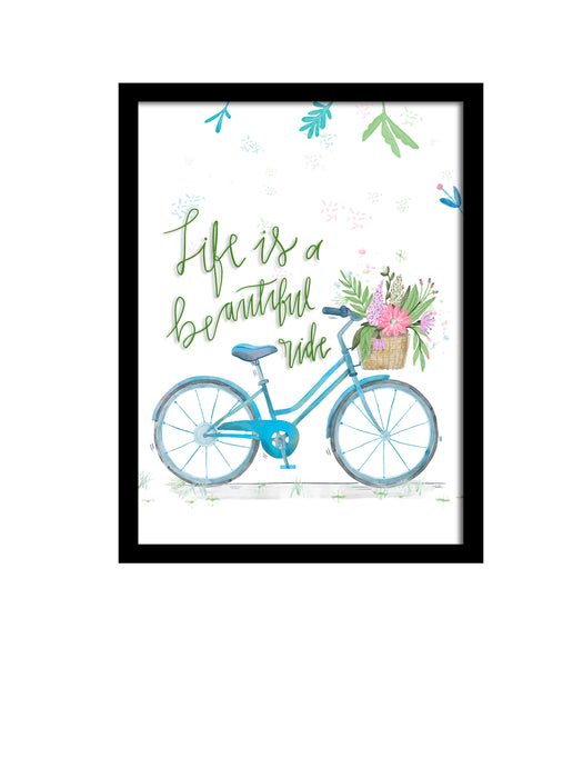 Life Is A Beautiful Ride Framed Art Print, For Home & Office Decor