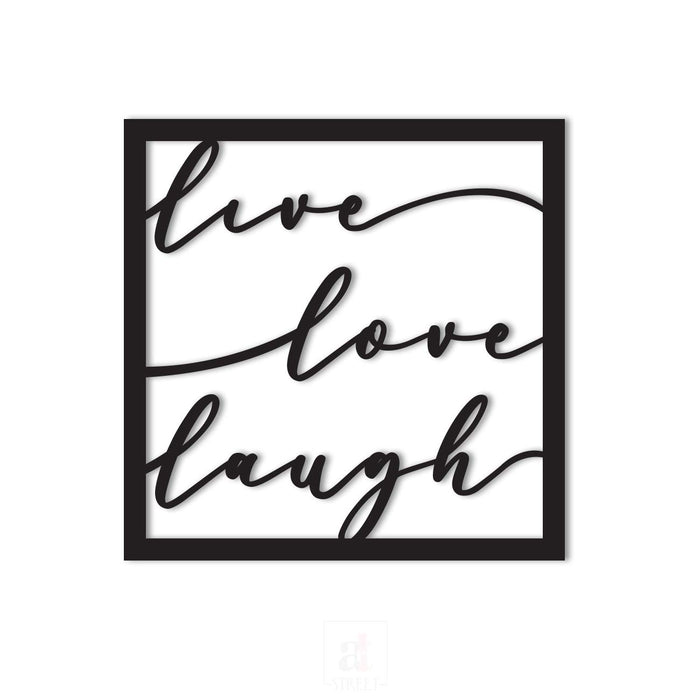 Live Love Laugh MDF Plaque Painted Cutout Ready to Hang For Wall Decor Size 10 x 10 Inch