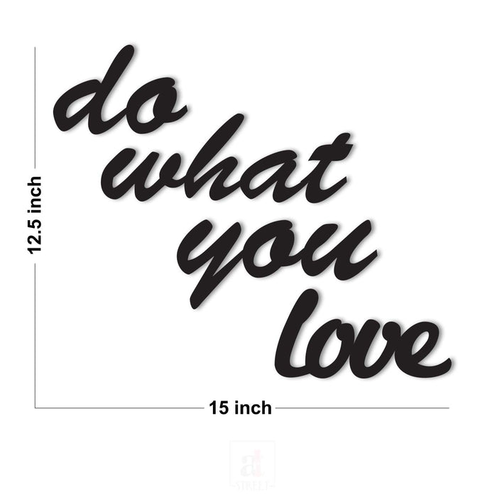 Do What You Love MDF Plaque Painted Cutout Ready To Hang For Wall Decor Size 12.5 x 15 Inch
