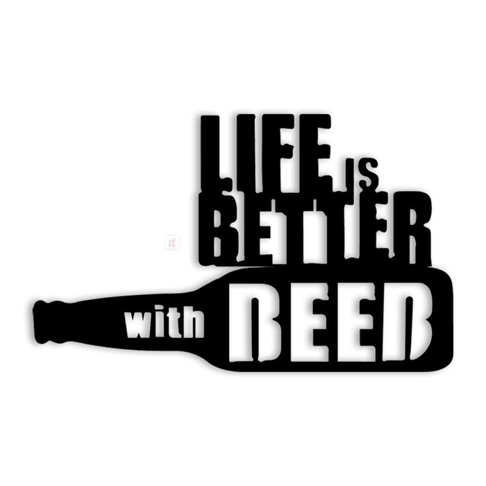 Art Street Life is better with Beer Black MDF Plaque Cutout Ready To Hang For Home Office Wall Art Decor, Wall Art Hanging Decorative Item, Home Decoration Size -4 x 15 Inches