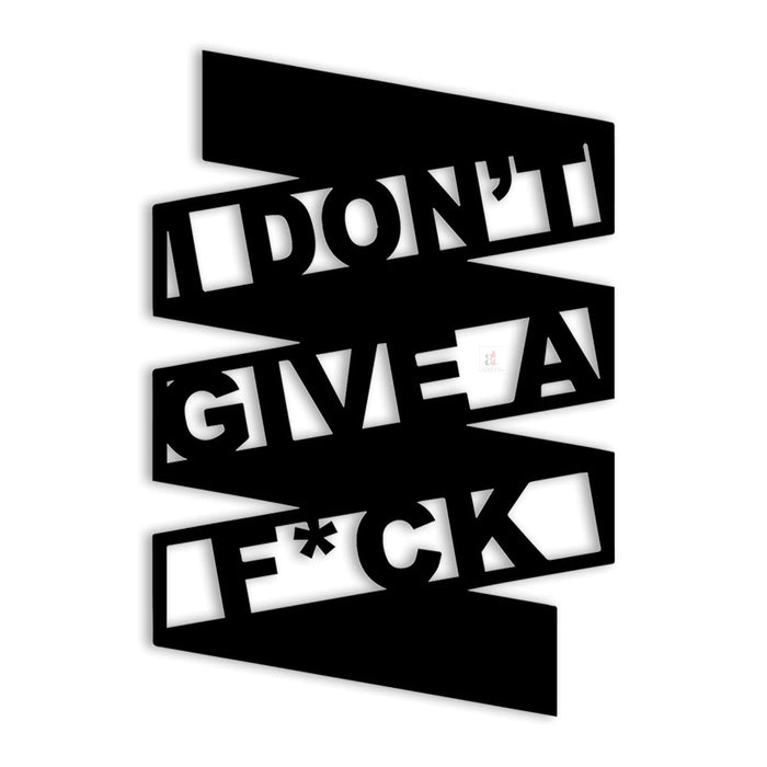 Art Street I Don't Give A Fuck Black MDF Plaque Cutout Ready To Hang For Home Office Wall Art Decor, Wall Art Hanging Decorative Item, Home Decoration Size -12 x 9 Inches