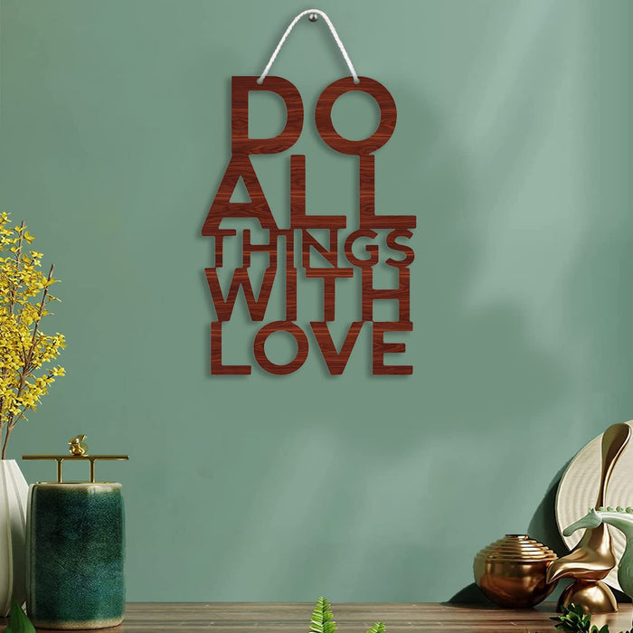 Do All Things with Love Brown MDF Plaque Cutout Ready to Hang for Home Office Wall Art Decor, Wall Art Hanging Decorative Item, Home Decoration by Art Street (Size -14 x 10 Inches