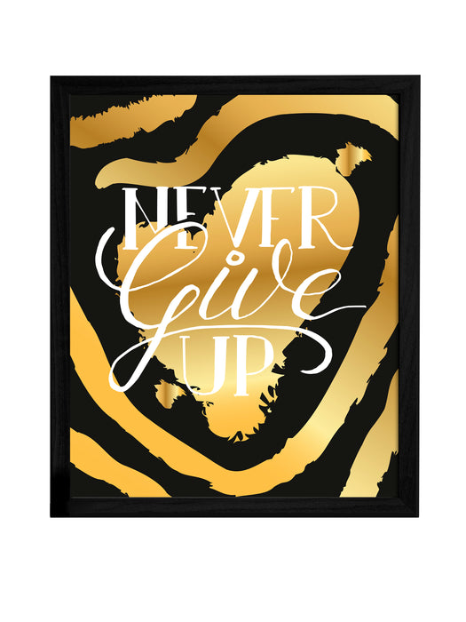 Never Give Up Theme Framed Art Print, For Home & Office Decor Size - 13.5 x 17.5 Inch