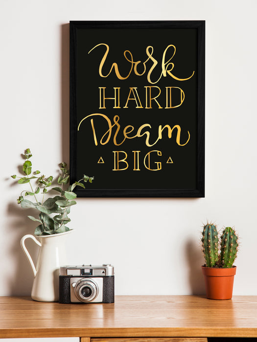 Work Hard Dream Big Theme Framed Art Print, For Home & Office Decor Size - 13.5 x 17.5 Inch
