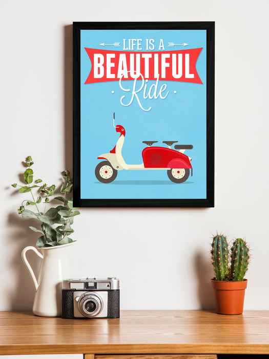 Life Is A Beautiful Ride Theme Framed Art Print, For Wall Decor Size - 13.5 x 17.5 Inch