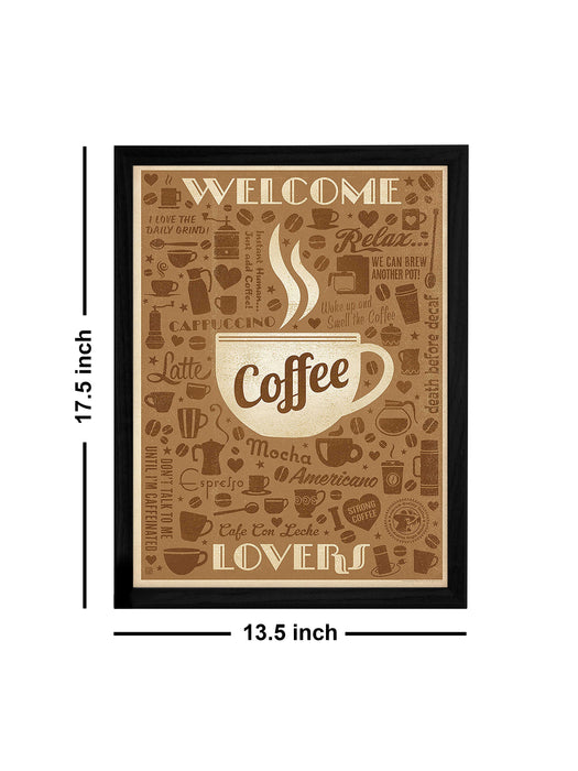 Welcome Coffee Lovers Theme Framed Art Print, For Wall Decor Size - 13.5 x 17.5 Inch