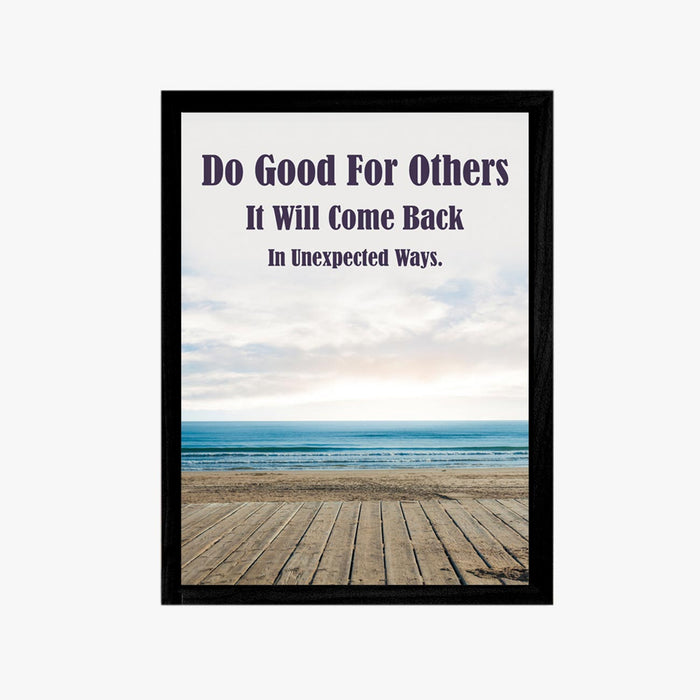 Do Good for Others Framed Poster Black Frame Motivational Quotes Art Prints Size;-A3