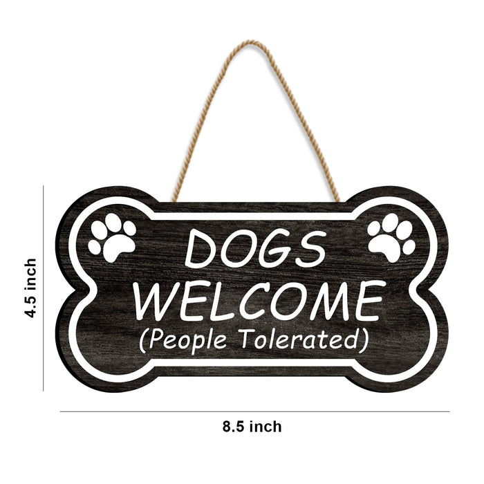 Dogs Welcome People Tolerated Bone Shape brown color Wooden Sign with Hanging Rope for Wall and home decor  (8.5x4.5 Inch)  MDF HANGING