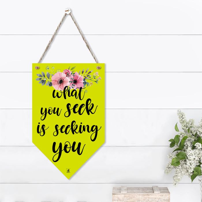 Art Street What You Seek is Seeking You Dorative Wood Plaques Wall Decor Sign, Farmhouse Home Decorations Plaque Signs with Hanging Rope for Wall and Door (8x5 Inch) MDF HANGING